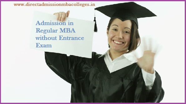 Admission in Regular MBA without Entrance Exam