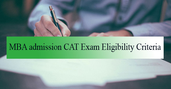 MBA admission CAT Exam Eligibility